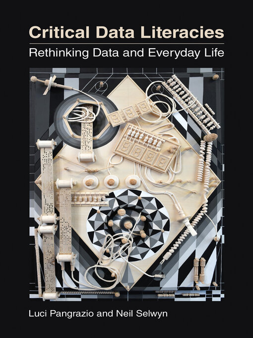 Title details for Critical Data Literacies by Luci Pangrazio - Available